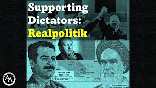 Supporting Dictators Realpolitik [upl. by Milzie]