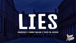 Kwengface x Marnz Malone x Tiggs Da Author  LIES Lyrics [upl. by Leitao]