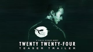 Twenty TwentyFour  Teaser Trailer HD [upl. by Charbonneau]