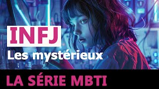 INFJ  le type de personnalité le plus rare au monde  La série MBTI [upl. by Lauro]