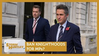 Ban knighthoods for MPs Feat Cristo Foufas amp Nina Myskow  Storm Huntley [upl. by Adriana]