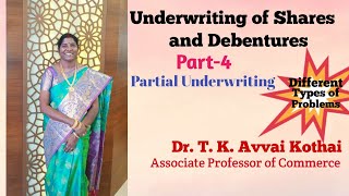 Underwriting of Shares and Debentures Part4Partial Underwriting  Dr T K Avvai Kothai [upl. by Noeht644]