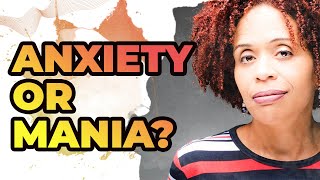 Anxiety vs Mania – How To Tell The Difference [upl. by Roselin]