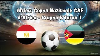 EGITTO vs MOZAMBICO  COPPA NAZIONALE CAF DAFRICA  Gruppo B 1° Turno  live livestream [upl. by Hassett]