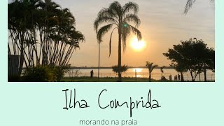 Ilha Comprida Será que dá para morar [upl. by Ytiak871]