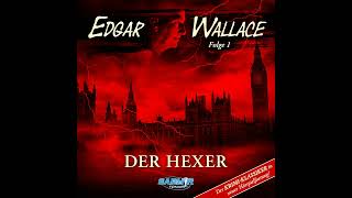 Edgar Wallace  Folge 1 Der Hexer Der KrimiKlassiker in neuer Hörspielfassung [upl. by Valene80]