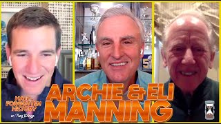 Eli amp Archie Manning on Super Bowls Ole Miss Ties Untold Peyton Stories I HalfForgotten History [upl. by Niroht]