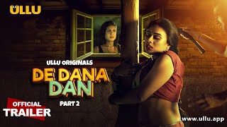 De Dana Dan  Part  02  Official Trailer  Ullu Originals  Releasing on  26th July [upl. by Thilda554]