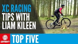 Top 5 Cross Country Mountain Bike Race Tips With Liam Killeen [upl. by Annawik663]