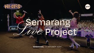 SEMARANG LIVE PROJECT 2024  HIGIGS [upl. by Mike]