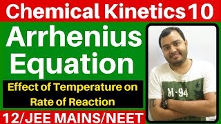 Chemical Kinetics 10  Arrhenius Equation I Effect of Temperature on Rate of Reaction JEENEET I [upl. by Nichy]