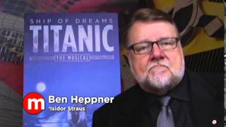 Titanic The Musical welcomes Ben Heppner to the cast [upl. by Anaujnas]