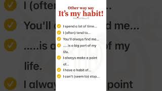 Useful words  Other way to say It’s my habit 😌✔️ shorts ytshorts trending viralvideo [upl. by Lorou]