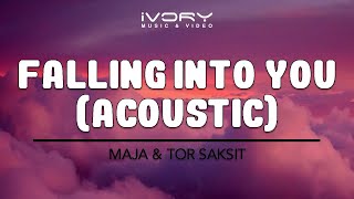 MAJA amp ToR Saksit  Falling Into You Acoustic Official Lyric Video [upl. by Bobbette377]