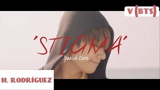 V BTS  STIGMA COVER ESPAÑOL  Héctor Rodríguez Special Ver [upl. by Waterman]