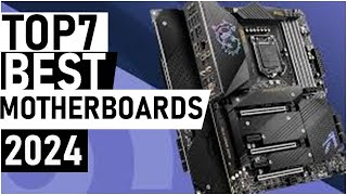 Top 7 Best Motherboards For 2024 [upl. by Asilanom]