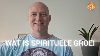 WAT IS SPIRITUELE GROEI [upl. by Elockcin]