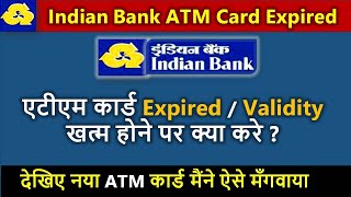 Indian Bank ka ATM Expire Hone Par Kya Kare  atm validity expired hone ke baad kya kare Indian Bank [upl. by Landa]