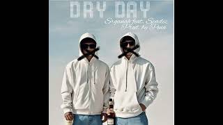 Dry Day  Srganah Feat Spadez Prod by Puia [upl. by Garv]