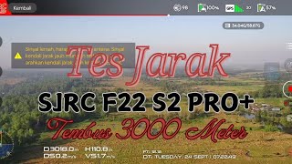 Tes Jarak SJRC F22 S2 PRO baru 3000 meter [upl. by Rossy83]