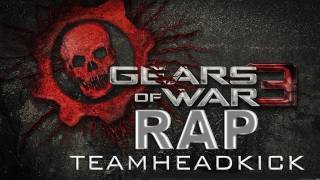 quotG3ARSquot Gears of War 3 Rap by TEAMHEADKICK [upl. by Dun966]