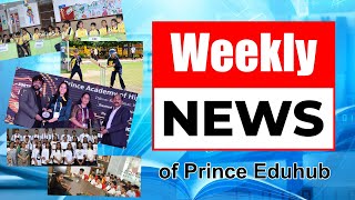 Weekly News of Prince Eduhub  Floreto World School  Ep02 [upl. by Natsirhc467]