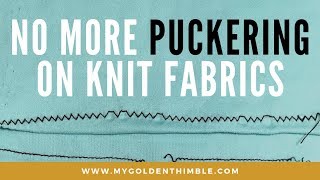 How to sew knit fabric without Puckering [upl. by Ikim]