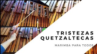 Tristezas Quetzaltecas  Marimba Para Todos [upl. by Raf]