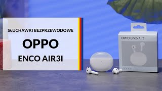 Słuchawki bezprzewodowe OPPO Enco Air3i – dane techniczne – RTV EURO AGD [upl. by Akcirred]