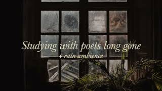 Studying with poets long gone  A DARK ACADEMIA PLAYLIST  Rain ambience [upl. by Lefkowitz475]