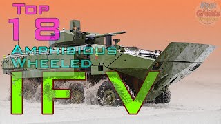 Top 18 Amphibious Wheeled Infantry Fighting Vehicles [upl. by Blake]