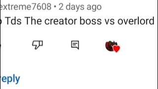 TDS Creator Vs Overlord Tower Blitz  My Opinion Requested By  Ldoe532 [upl. by Tessil]