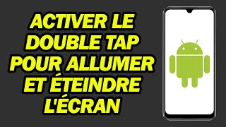 Comment Activer Le Double Tap Pour Allumer Et éTeindre Lécran Sur Android  Rapide et Facile [upl. by Fionnula]