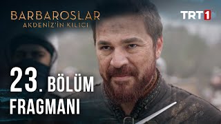 Barbaroslar Akdenizin Kılıcı 23 Bölüm Fragmanı [upl. by Anatollo]