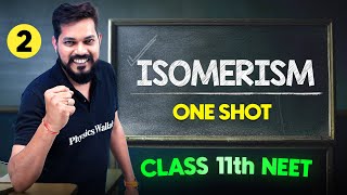 ISOMERISM  Complete Chapter in One Video  ConceptsPYQs  Class 11th NEET [upl. by Sabian]