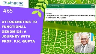 International Webinar on Cytogenetics to Functional Genomics A Journey with Prof PK Gupta [upl. by Euhc]