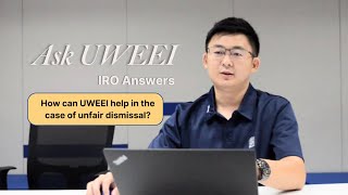 AskUWEEI  IRO Edition  Unfair Dismissal [upl. by Lourie]