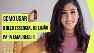 Como usar o óleo essencial de limão para emagrecer  NOVO EBOOK [upl. by Holub409]