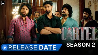 Cartel Season 2 Release Date  Cartel Season 2 Trailer  Cartel Season 2 AltBalaji  Cartel Season 2 [upl. by Ingram]