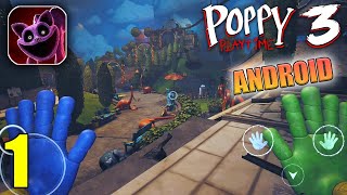 Poppy Playtime Chapter 3 Android Gameplay Walkthrough Part 1 [upl. by Aloap]