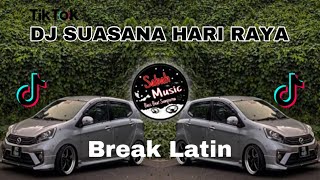 SABAH MUSIC  DJ SUASANA HARI RAYABreakLatin [upl. by Adnovay891]