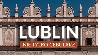 LUBLIN  Nie tylko cebularz 🧅Przewodnik  Ciekawostki  Plan zwiedzania  Najlepsze atrakcje miasta [upl. by Walley969]