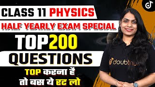 TOP 200 QUESTIONS PHYSICS CLASS 11 🎯 HALF YEARLY EXAM SPECIAL  Ruchi Mam class11preparation [upl. by Aicaca]