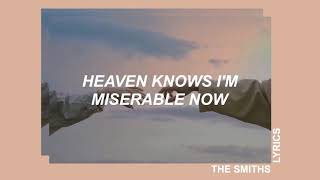 heaven knows i’m miserable now  the smiths – lyrics [upl. by Millar]