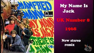 Manfred Mann My Name Is Jack 2021 stereo remix [upl. by Godber]