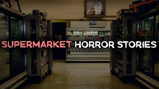 3 Creepy True Supermarket Horror Stories [upl. by Margie102]