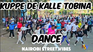 KUPPE DE KALLE TOBINA NAIROBI STREET VIBES [upl. by Marice743]