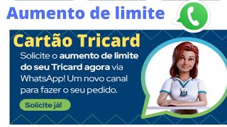 Cartão Tricard Novidades aumento de limite via WhatsApp e solicitar cartão de crédito também 🤑 [upl. by Danny933]