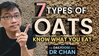 7 Types of Oats  Dr Chan Explains Differences in Glycemic Index Nutritional Profile [upl. by Annasor]