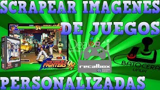 Como Poner Imagines Scraper personalizadas de Juegos Batocera Recalbox [upl. by Earehc]